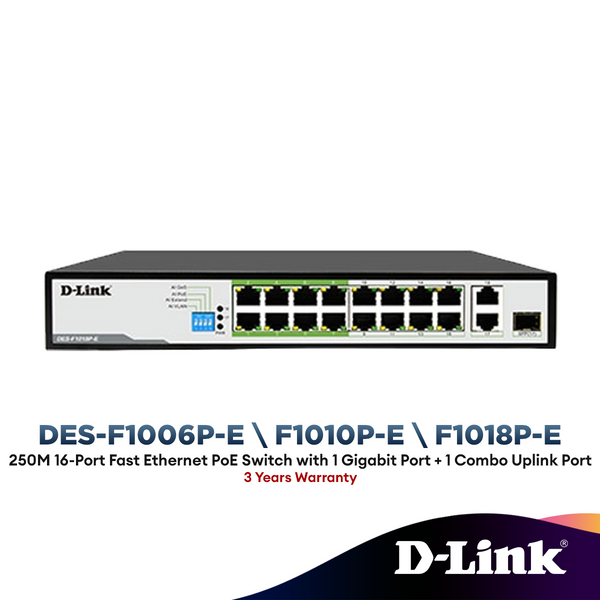 D-Link DES-F1006P-E 6 Port / D-Link DES-F1010P-E 10 Port / D-Link DES-F1018P-E 18 Port 250M Distance PoE Switch & 2 Uplink Ports for CCTV & IP Camera