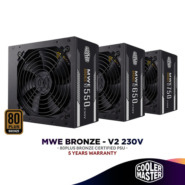 COOLER MASTER MWE BRONZE - V2 230V (550W/650W/750W) Power Supply | 80+ Bronze PSU